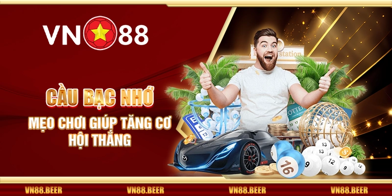 Cầu bạc nhớ - Mẹo chơi giúp tăng cơ hội thắng