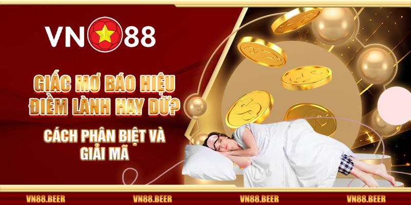 Khám phá chuyên mục giải mã giấc mơ Vn88